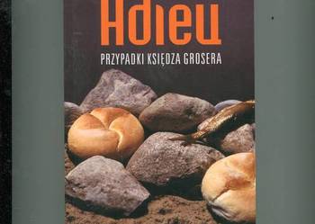 Adieu Przypadki księdza Grosera - Jan Grzegorczyk