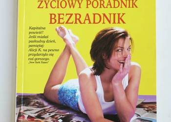 Alicji K. Życiowy Poradnik Bezradnik - Caroline Knapp