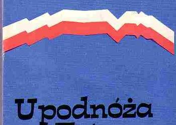 (212) U PODNÓŻA TATR - PODHALE I SĄDECCZYZNA W WALCE Z OKUPANTEM - ALFONS FILAR