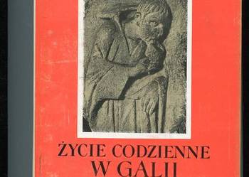 Życie codzienne w Galii w okresie pokoju rzymskiego