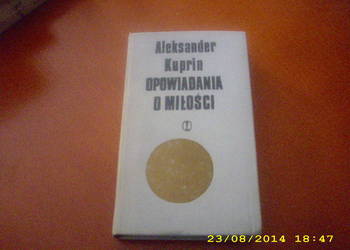 Opowiadania o miłości  - A. Kuprin