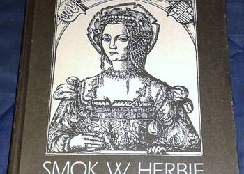 Smok w herbie. Królowa Bona. - Halina Auderska