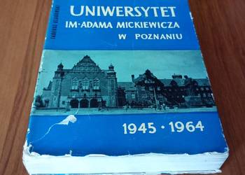 Uniwersytet im. Adama Mickiewicza w Poznaniu 1945-1964 / Tadeusz Klanowski