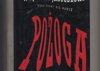 Wojciech Jaruzelski tego nigdy nie powie  Pożoga