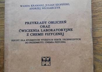 Przykłady obliczeń oraz ćwiczenia laboratoryjne z chemii fiz