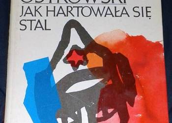 Jak hartowała się stal - Mikołaj Ostrowski