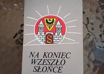 Książka Na koniec wzeszło słońce Paweł Wiktorski
