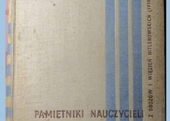 Pamiętniki nauczycieli z obozów i więzień hitlerowskich 1939-1945 / wojna