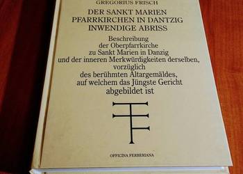 Der Sankt Marien Pfarrkirchen in Dantzig inwendige Abriss / Gregorius Frisc Der Sankt Marien Pfarrkirchen in Dantzig inwendige Abriss / Gregorius Frisc