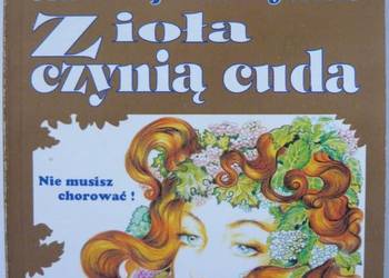 ZIOŁA CZYNIĄ CUDA - SKARŻYŃSKI ANDRZEJ