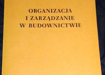 Organizacje i zarządzanie w budownictwie - W. W. Staniszkis