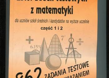 Zbiór zadań testowych z matematyki cz.1-2