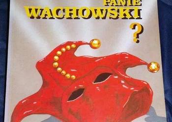 Kim Pan Jest Panie Wachowski ? - Paweł Rabiej, I. Rosińska