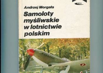 Samoloty myśliwskie w lotnictwie polskim - Morgała