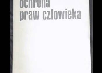 Międzynarodowa ochrona praw człowieka - Janusz Symonides