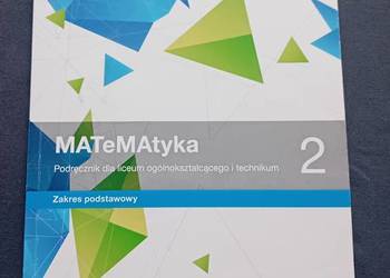 Matematyka 2. Podręcznik dla L.O. i technikum. Za