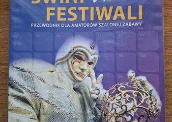 Świat festiwali Przewodnik dla amatorow szalonej zabawy