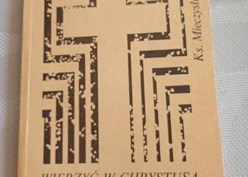 Wierzyć w Chrystusa.