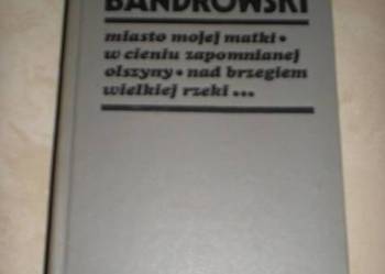 Juliusz Kaden Bandrowski – Dzieła wybrane