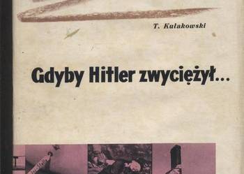 Gdyby Hitler zwyciężył...Kułakowski