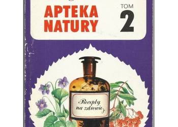 Apteka Natury Tom 2 - Górnicka Jadwiga Apteka Natury Tom 2 - Górnicka Jadwiga