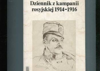 Dziennik kampanii rosyjskiej 1914-1916 August Krasicki