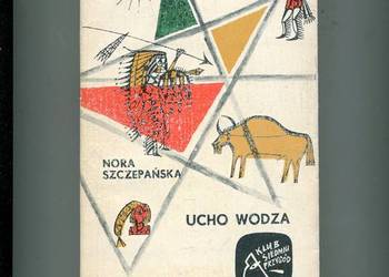 Ucho wodza - Nora Szczepańska