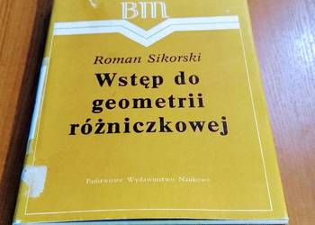 Wstęp do geometrii różniczkowej Roman Sikorski Biblioteka Matematyczna 42