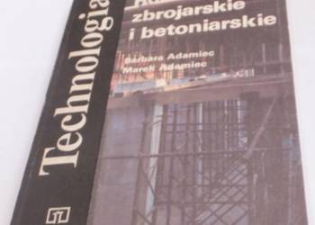 TECHNOLOGIA ROBOTY ZBROJARSKIE I BETONIARSKIE