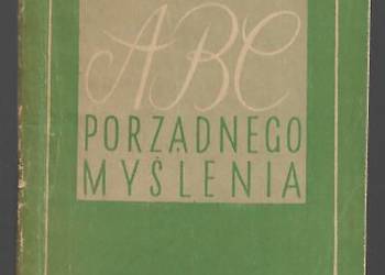 ABC porządnego myślenia - A. Malewski.