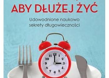 Co jeść, aby dłużej żyć DiNicolantonio & Fung