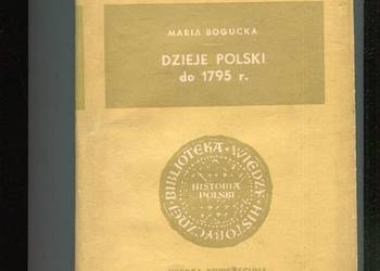 Dzieje Polski do 1795 r.  - Maria Bogucka