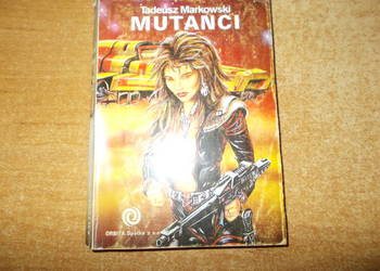 Tadeusz Markowski - Mutanci