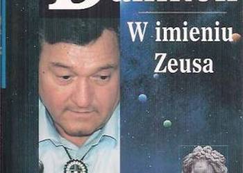 W IMIENIU ZEUSA - DANIKEN VON ERICH W IMIENIU ZEUSA - DANIKEN VON ERICH
