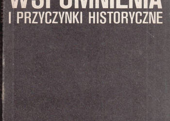 (02825) WSPOMNIENIA I PRZYCZYNKI HISTORYCZNE – JAN RZEPECKI