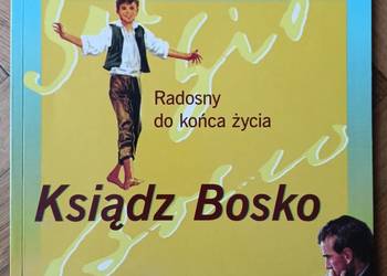Ksiądz Bosko Radosny do końca życia Lothar Krauth Ksiądz Bosko Radosny do końca życia Lothar Krauth
