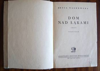 Zofia Nałkowska - Dom nad łąkami - 1947