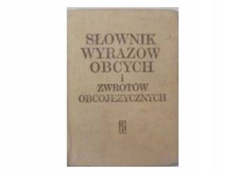 Słownik wyrazów obcych i zwrotów obcojęzycznych  - W.Kopaliński