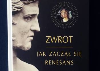 Zwrot. Jak zaczął się renesans - Stephen Greenblatt