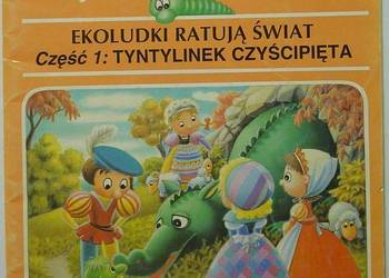 EKOLUDKI RATUJĄ ŚWIAT CZĘŚĆ 1: TYNTYLINEK CZYŚCIPIĘTA