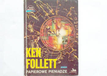 powieść Follet papierowe pieniądze, Ken Follet książka
