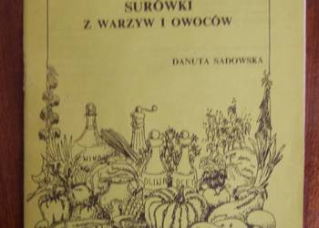 Danuta Sadowska - Surówki z warzyw i owoców