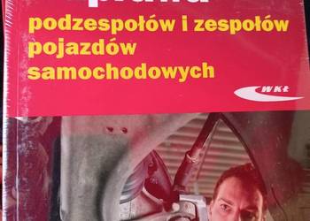 Naprawa podzespołów i zespołów samochodowych podręczniki szk