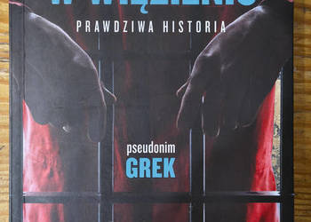 Siedziałem w więzieniu Grek