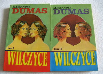 Wilczyce - Aleksander Dumas, komplet tom 1 i 2
