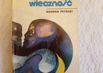 Bohdan Petecki: OPERACJA WIECZNOŚĆ