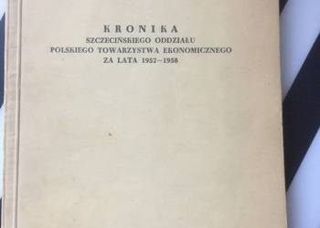 ( 3715 ) Kronika Szczecińskiego Oddziału Pol.Tow. Ekonomicznego 1952-1958