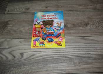 Miś Feliks i przyjaciele (KSIĄŻKA)