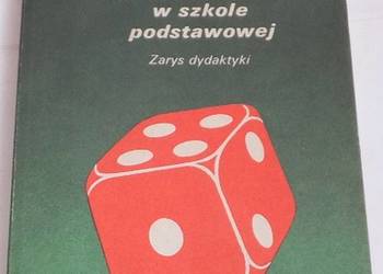 RACHUNEK PRAWDOPODOBIEŃSTWA W SZKOLE PODSTAWOWEJ