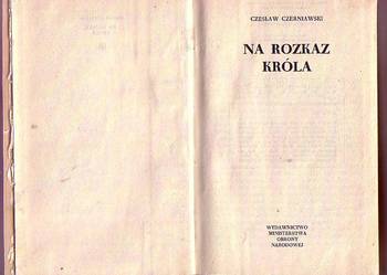 (5712) NA ROZKAZ KRÓLA – CZESŁAW CZERNIAWSKI